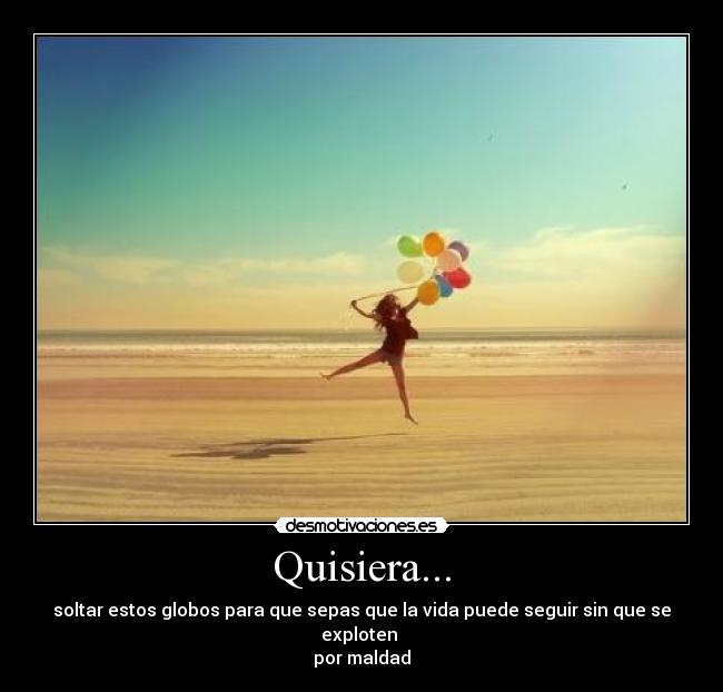Quisiera... -