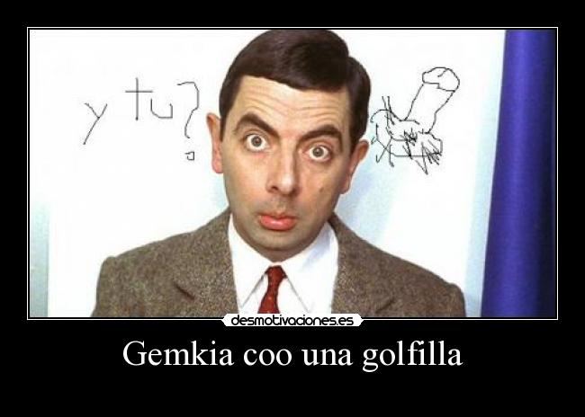 Gemkia coo una golfilla -