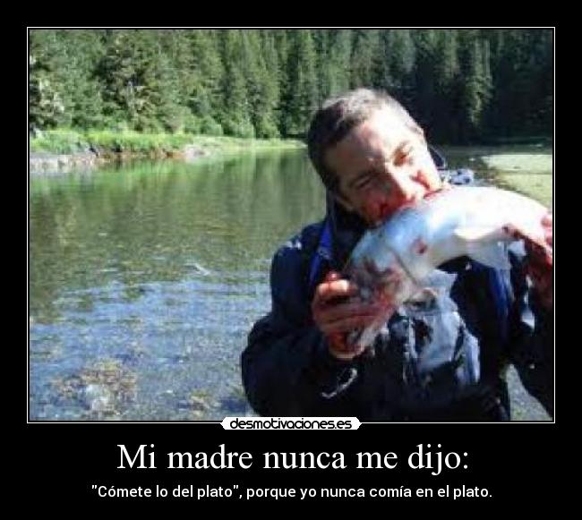 carteles madre bear grylls desmotivaciones