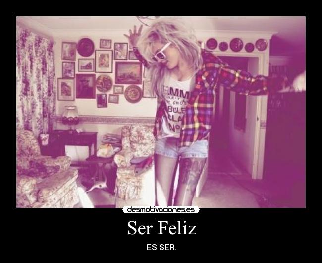 Ser Feliz -