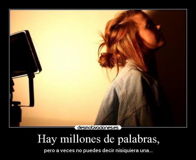 Hay millones de palabras, - 