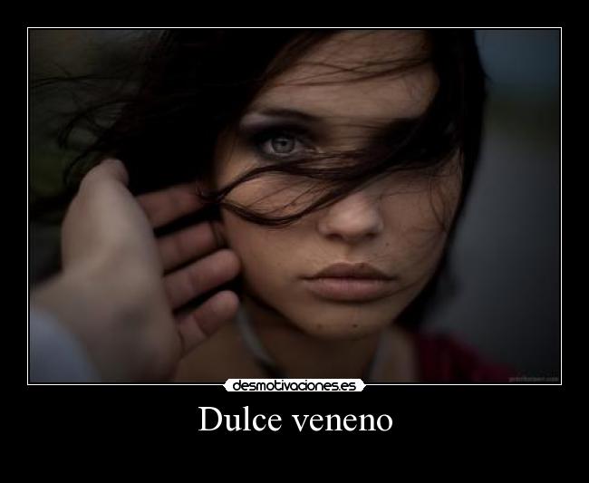 Dulce veneno - 