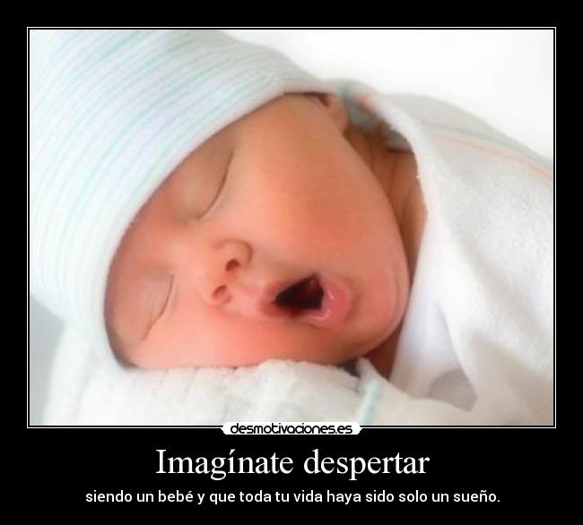 Imagínate despertar -