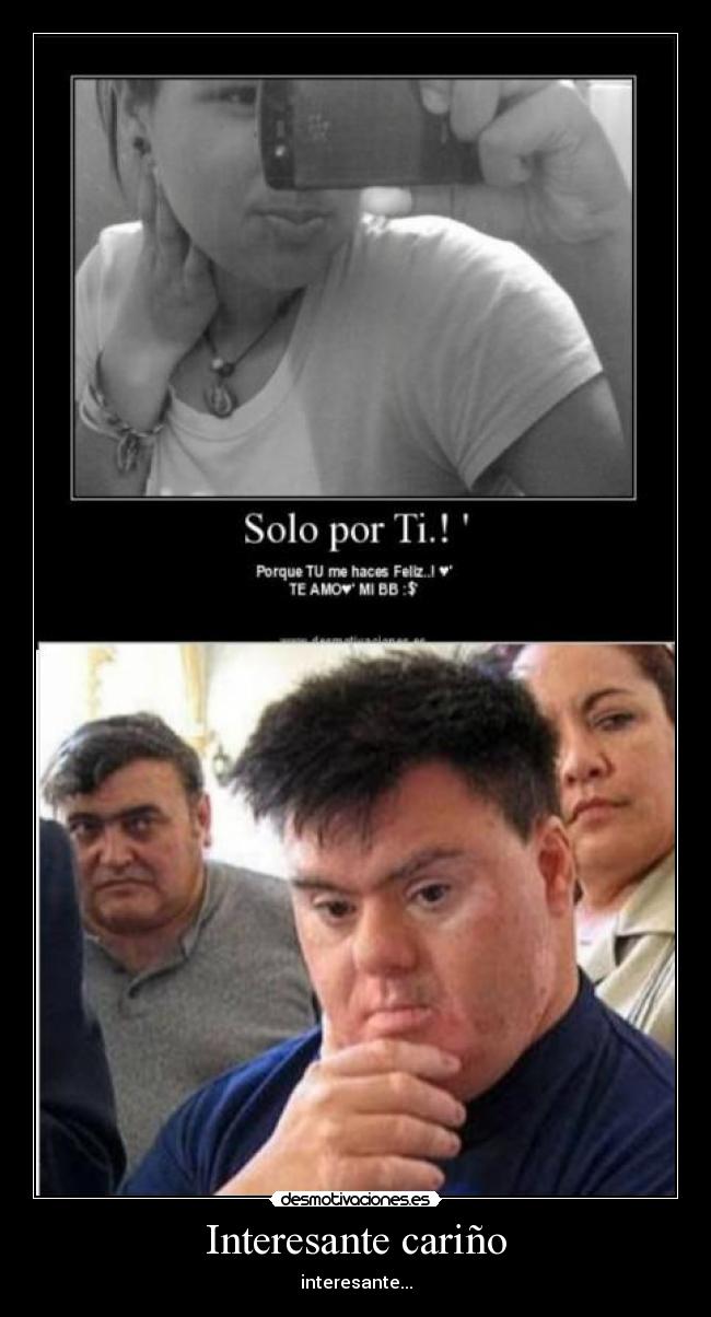 Interesante cariño -