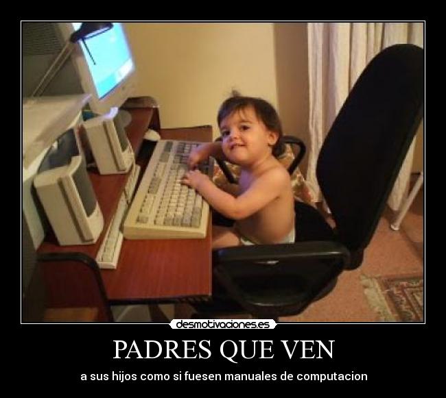 carteles padres padres computadora desmotivaciones