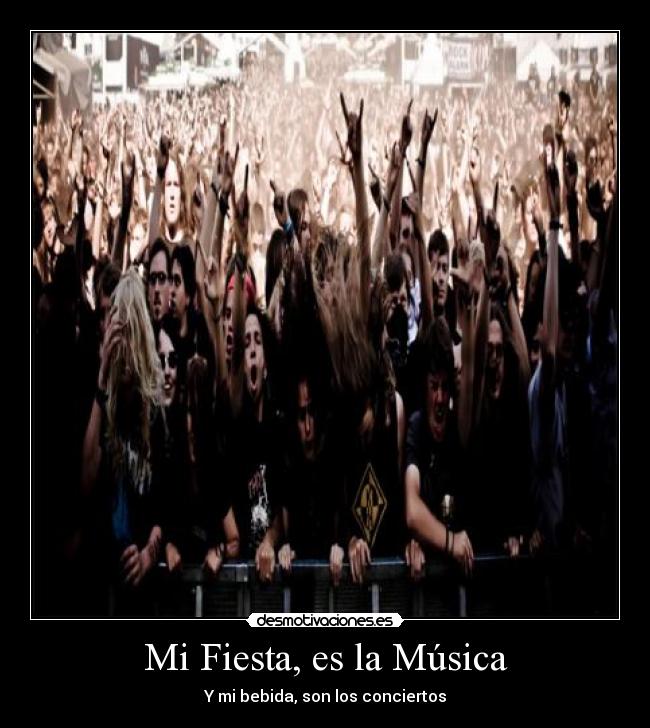 Mi Fiesta, es la Música - Y mi bebida, son los conciertos