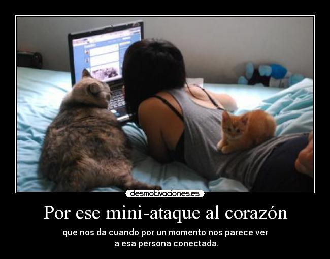 Por ese mini-ataque al corazón -