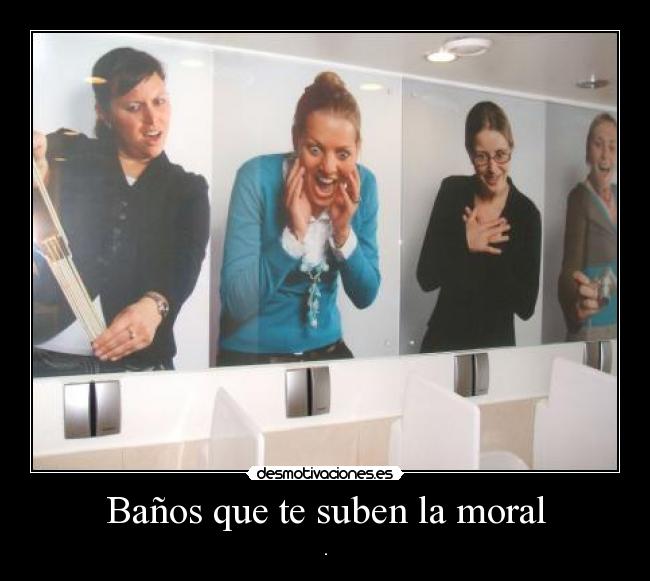 Baños que te suben la moral - 