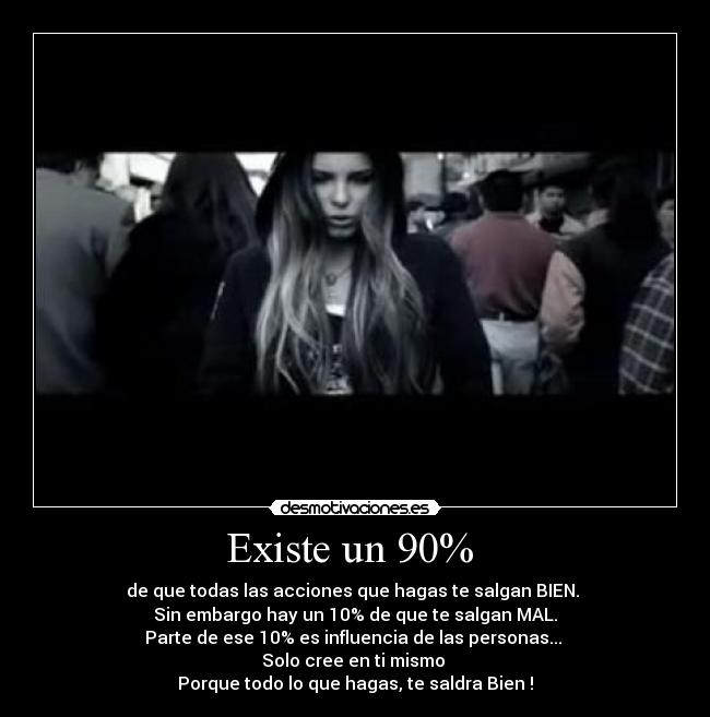 Existe un 90% -