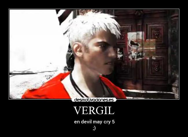 VERGIL - en devil may cry 5
;)