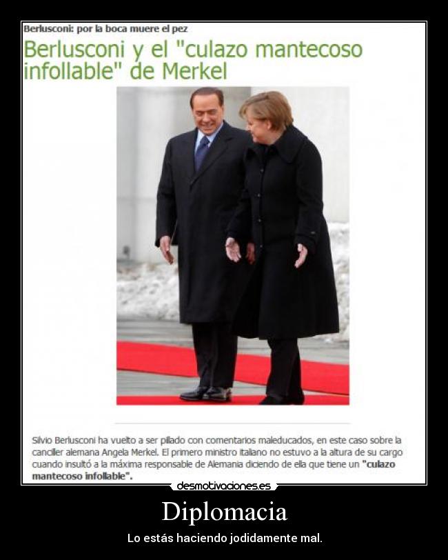 carteles berlusconi fail merkel viejo verde idiota demas barbaridades que pueden atribuir desmotivaciones