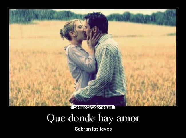 Que donde hay amor - 