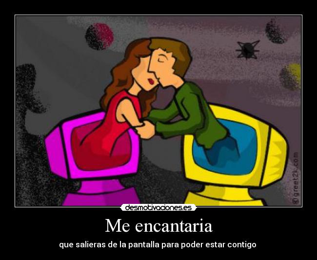 Me encantaria -
