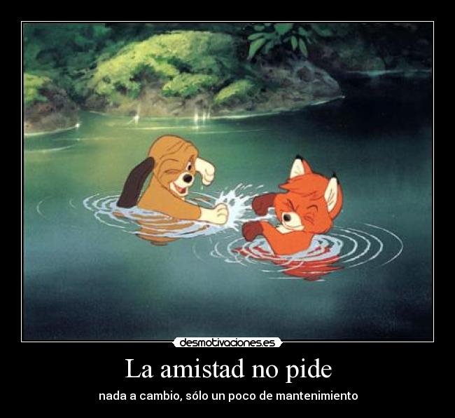 La amistad no pide - 