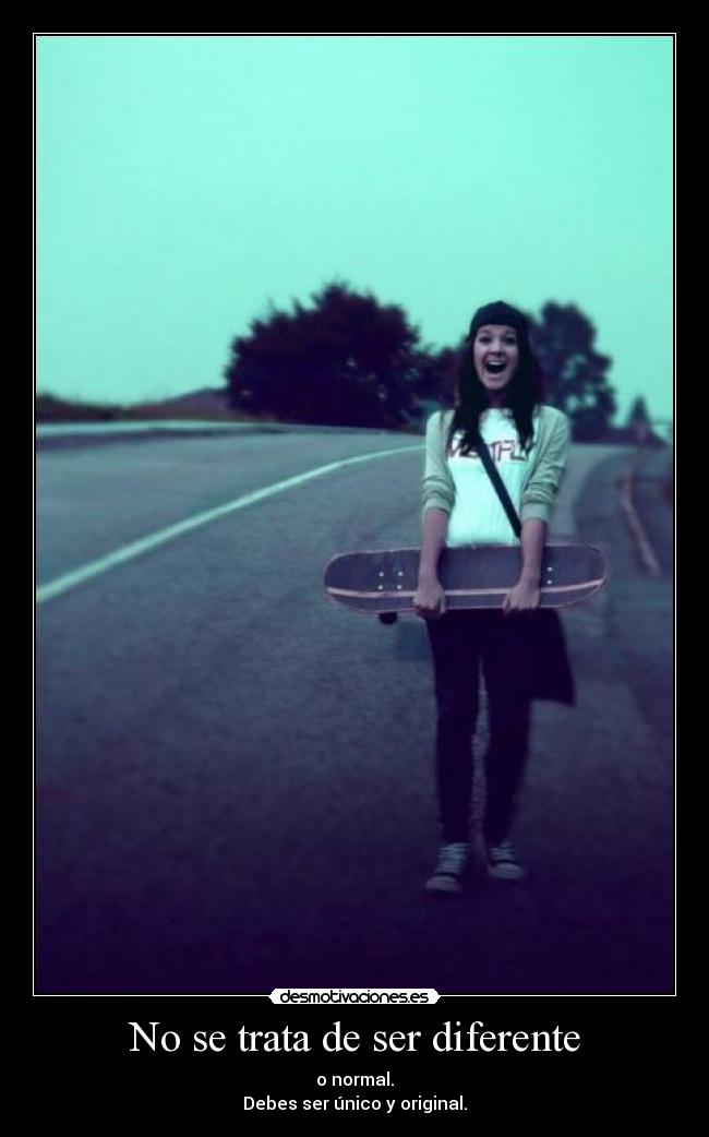 No se trata de ser diferente -