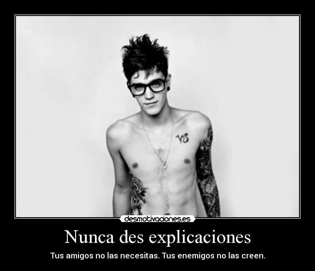 Nunca des explicaciones - 