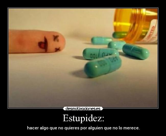 Estupidez: -