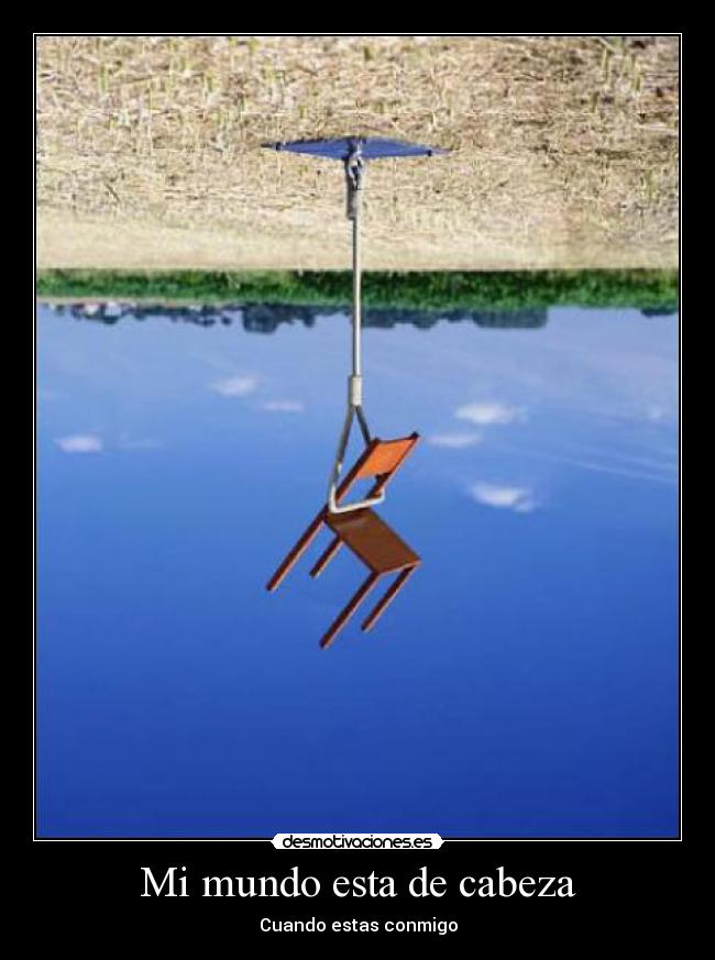 Mi mundo esta de cabeza - 