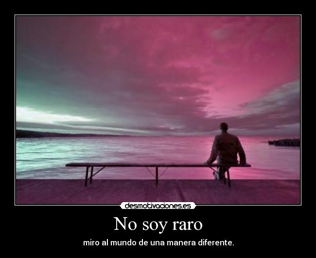 No soy raro - 