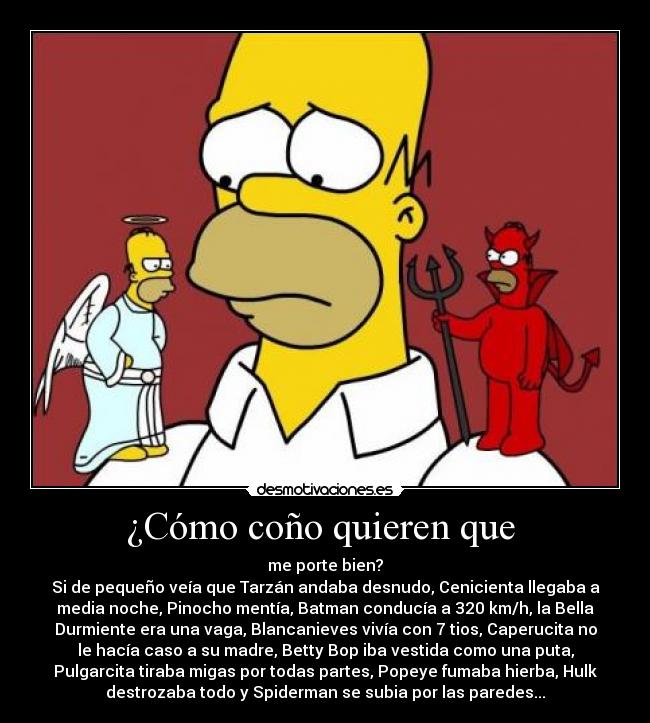 ¿Cómo coño quieren que -