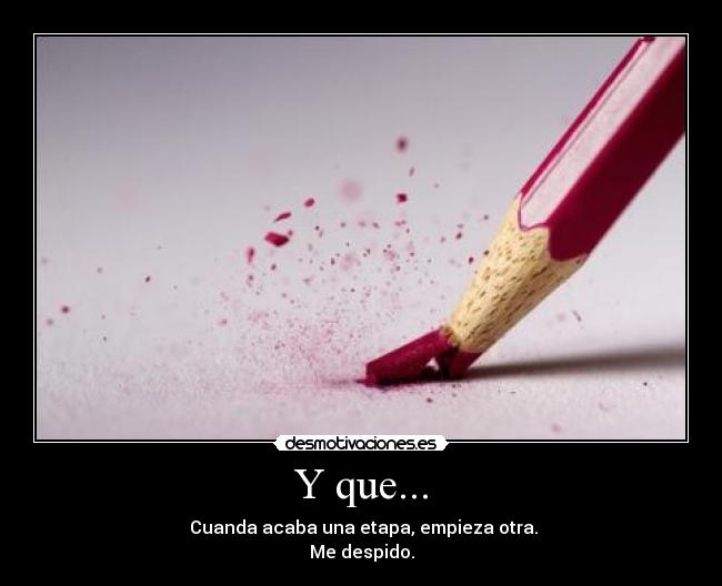 Y que... -