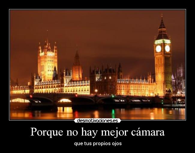 Porque no hay mejor cámara - 