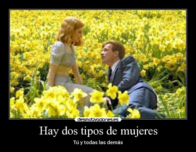 Hay dos tipos de mujeres -
