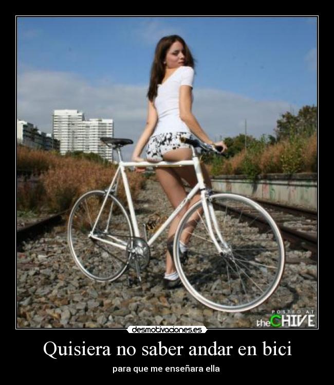 Quisiera no saber andar en bici - 