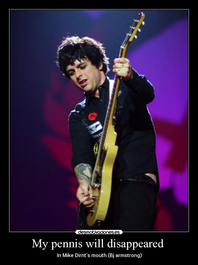 My pennis will disappeared - In Mike Dirnts mouth (Bj armstrong)