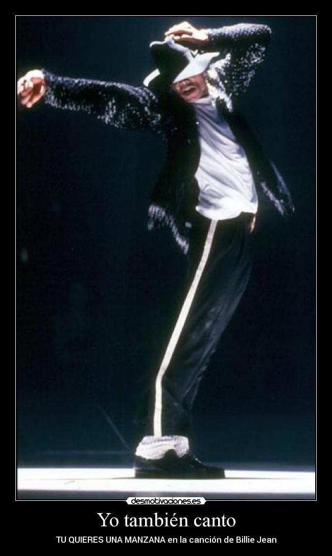 Yo también canto - TU QUIERES UNA MANZANA en la canción de Billie Jean