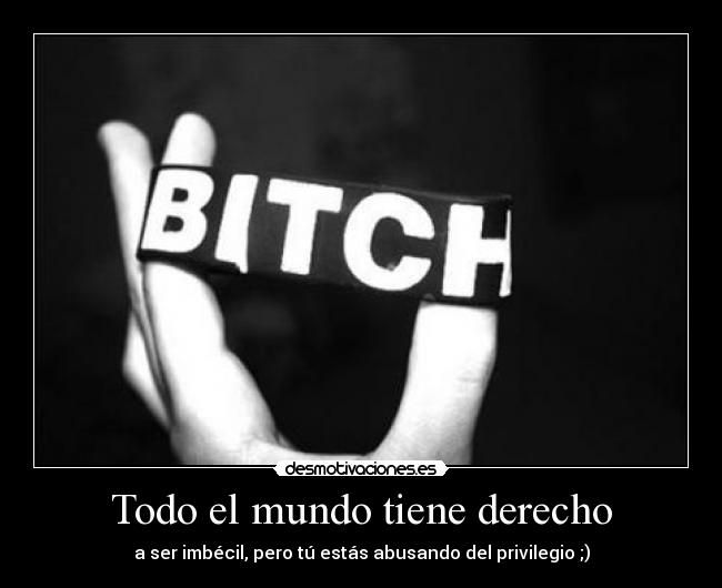 Todo el mundo tiene derecho -