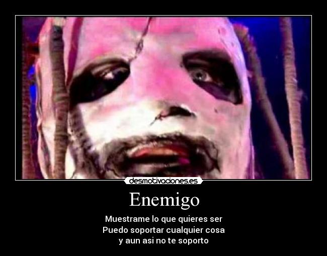 carteles enemigo slipknot sic stay sic maggots desmotivaciones