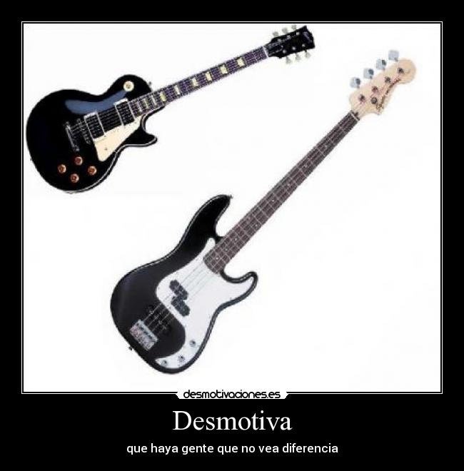 Desmotiva - que haya gente que no vea diferencia