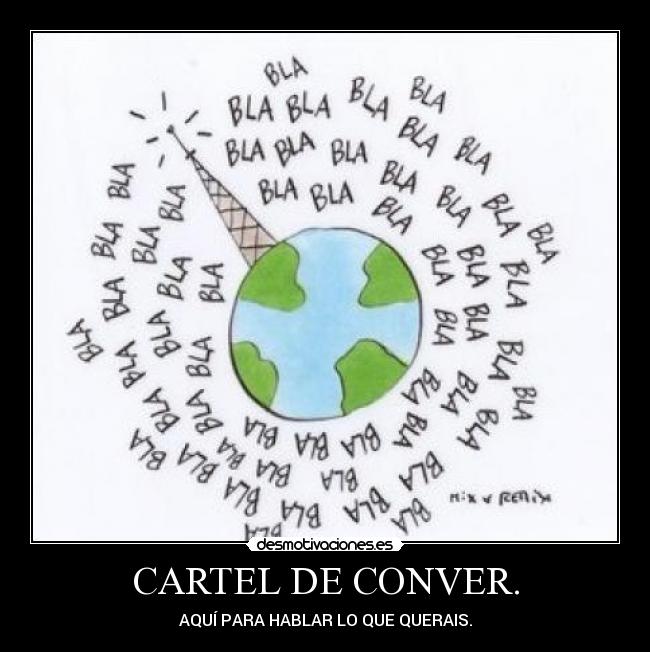 CARTEL DE CONVER. - AQUÍ PARA HABLAR LO QUE QUERAIS.