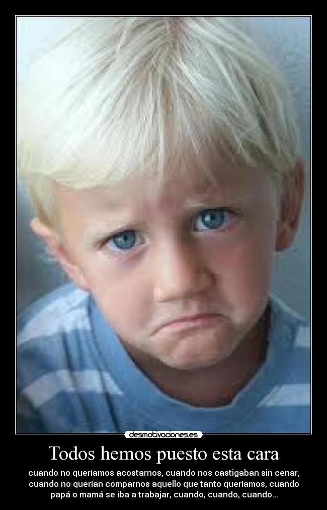 Todos hemos puesto esta cara -