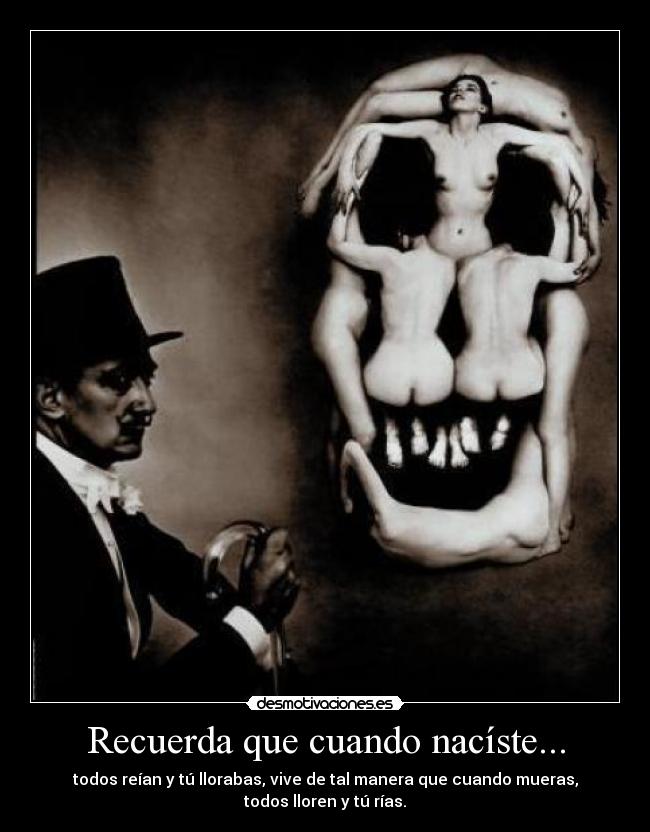 Recuerda que cuando nacíste... - 