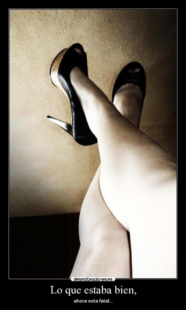 Lo que estaba bien, -