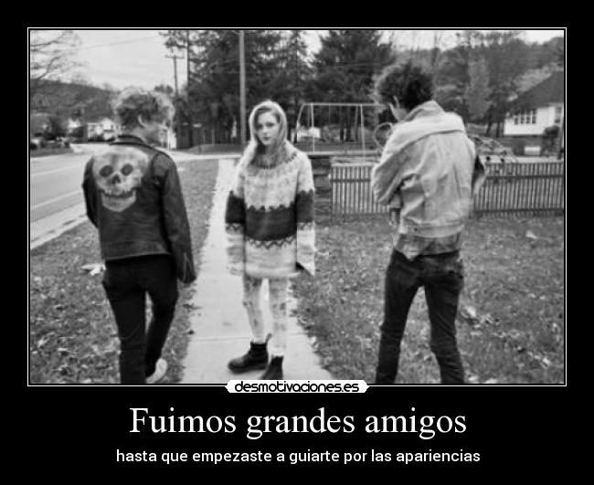 Fuimos grandes amigos - 