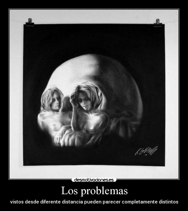 carteles problemas paperwings92 calavera mujeres problema distancia cartelesbuenosaqui desmotivaciones
