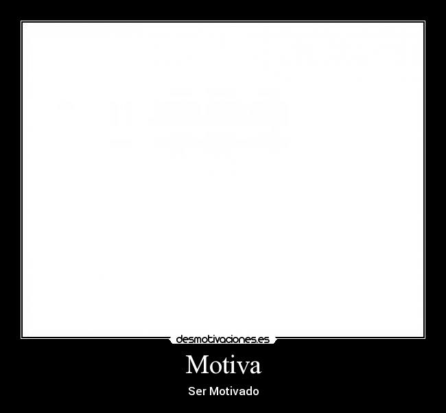 Motiva - Ser Motivado