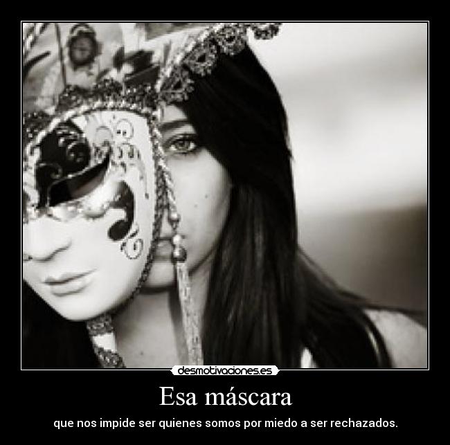 Esa máscara -