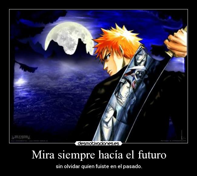 Mira siempre hacía el futuro -