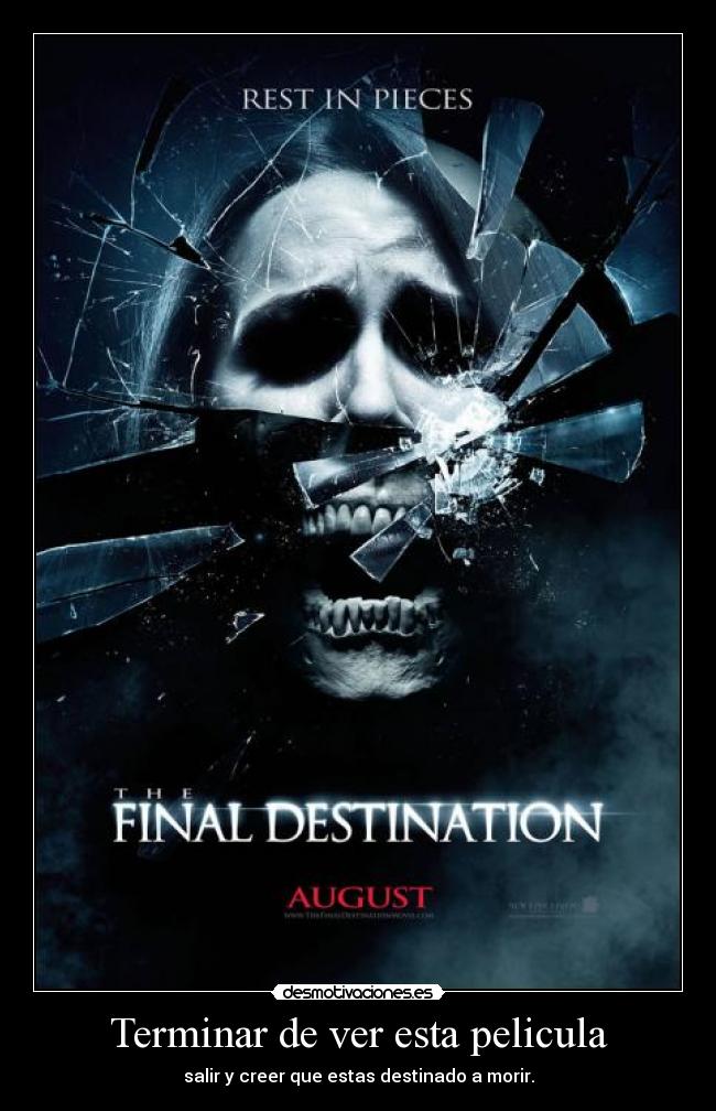 Terminar de ver esta pelicula -