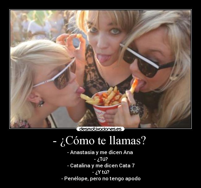 - ¿Cómo te llamas?  - 