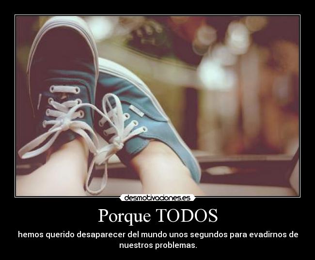 Porque TODOS -