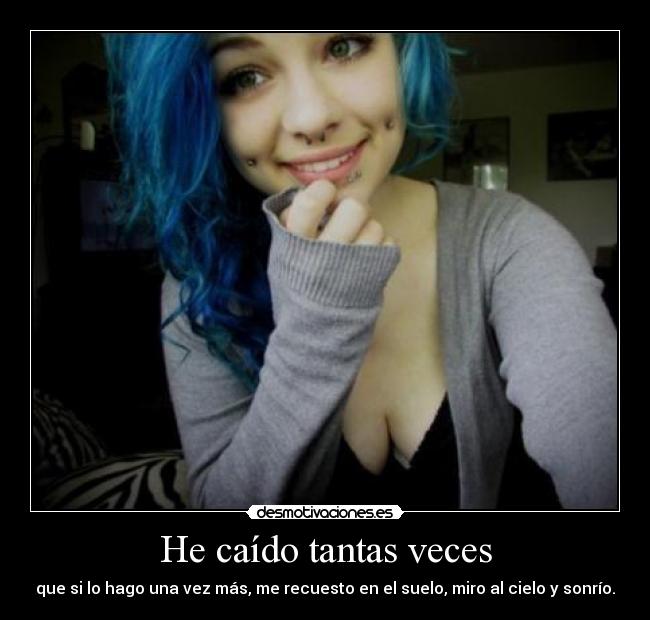 He caído tantas veces -