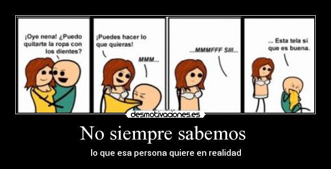No siempre sabemos  - 