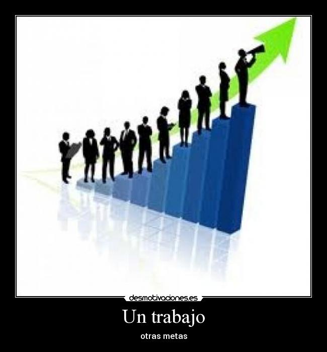 Un trabajo - otras metas