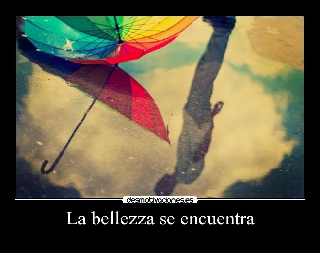 La bellezza se encuentra -