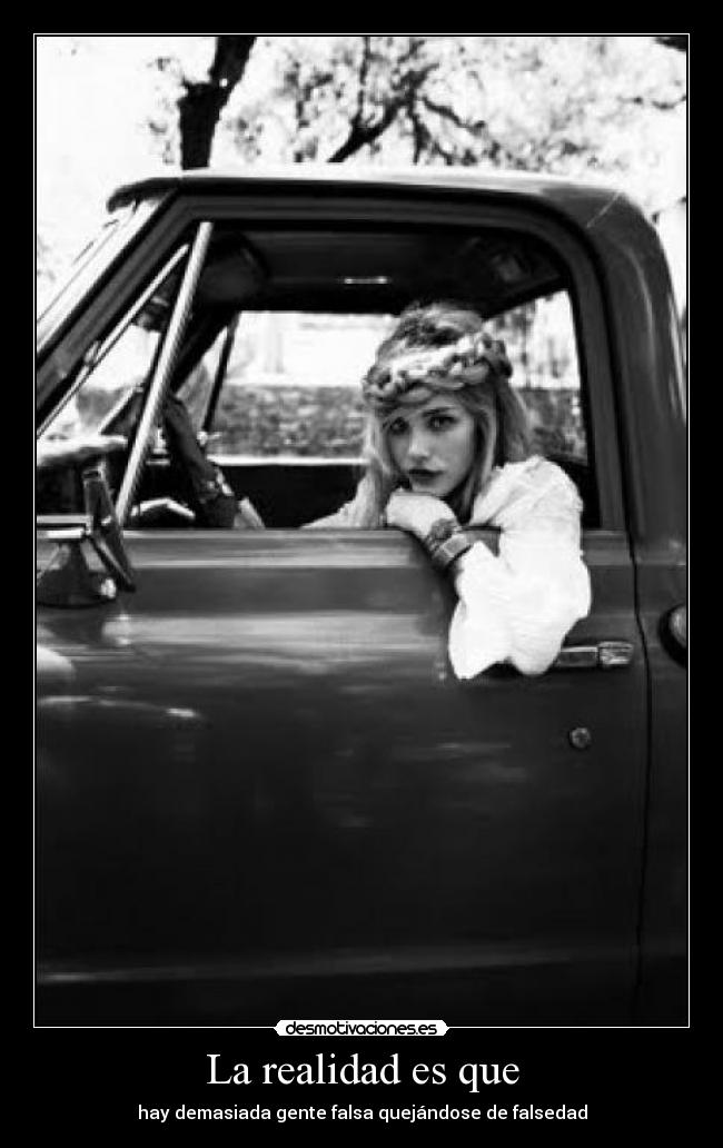 La realidad es que - 